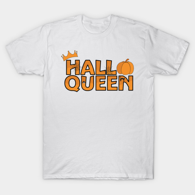 Halloween Hallo Queen Novelty Funny Gift T-Shirt-TOZ